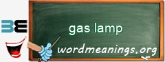 WordMeaning blackboard for gas lamp